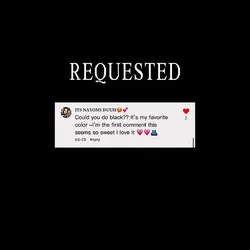 REQUESTED ~ black