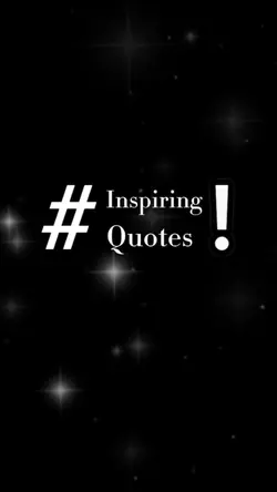 #Inspiring Quotes!1