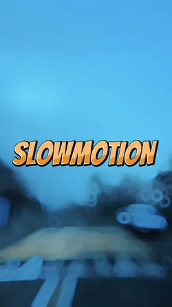Slowmotion