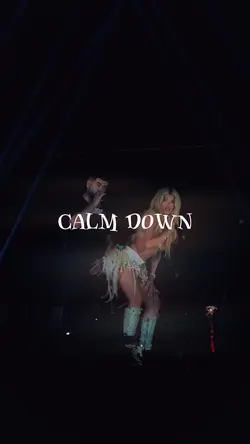 CALM DOWN 🥵