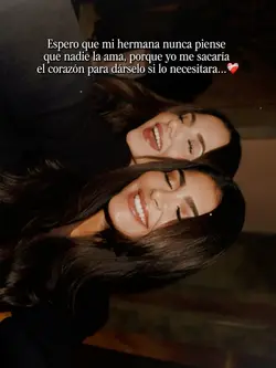 Te amo hermana💘