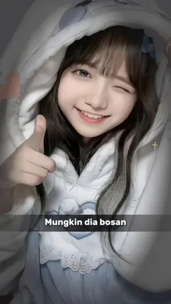 mungkin dia bosan