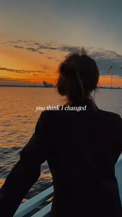 You Think I Changed