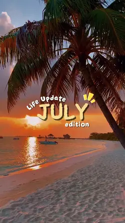 Life Update July
