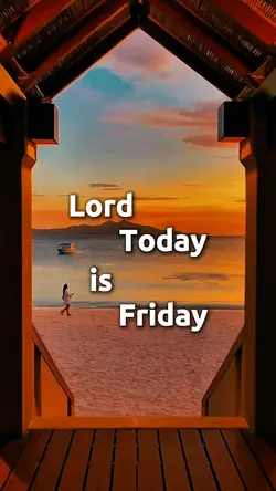 TODAY IS FRIDAY LORD