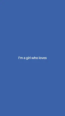 I’m a girl who loves