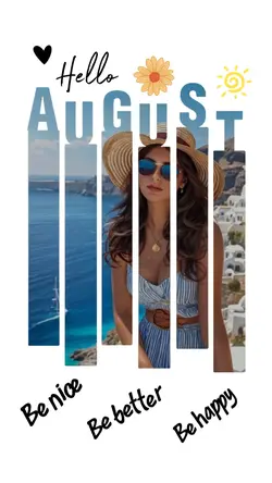 Welcome August