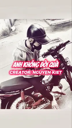 ANH KHÔNG ĐÒI QUÀ