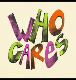 . who cares
