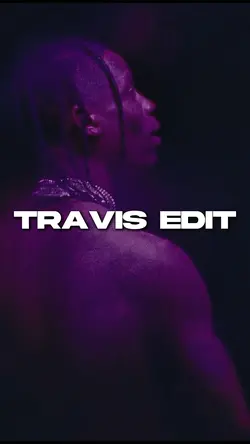 Travis Scott Edit