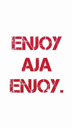 enjoy aja