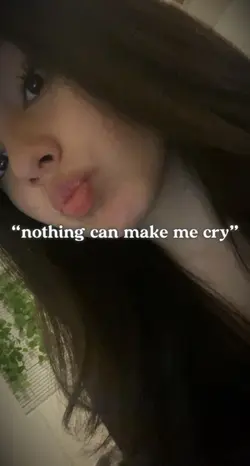 Cry.