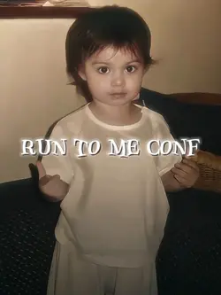 RUN TO ME CONF 