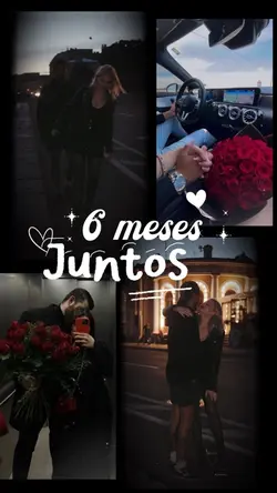6 meses juntos 