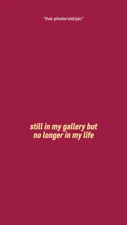 No longer in my life