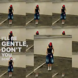 BE GENTLE