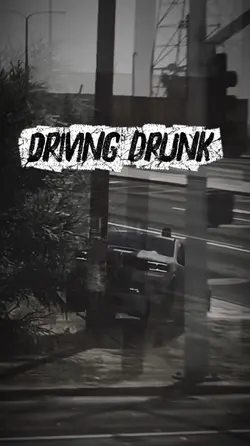 Driving drunk 