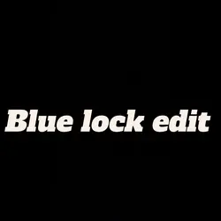Blue lock edit 