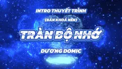 INTRO TRÀN BỘ NHỚ