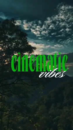 cinematic vibes