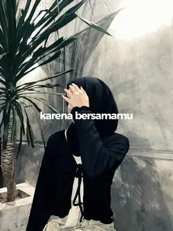 karena bersamamu