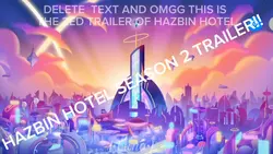 SEASON 2 OF HAZBIN!?