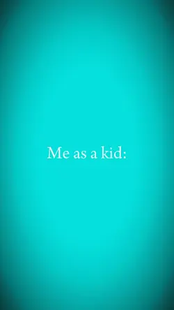 Me as a kid