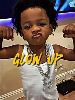Glow up