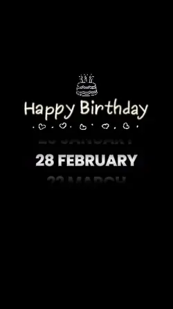 Birthday 28 FEBRUARY