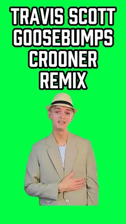 CROONER GOOSEBUMPS