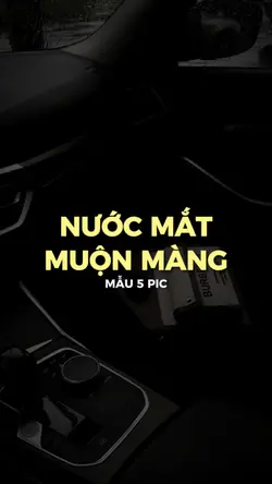 [5]NƯỚC MẮT MUỘN MÀN
