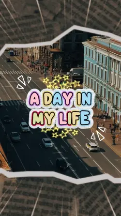 A Day in My Life