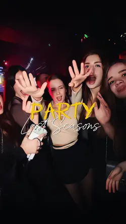 PARTY LAST SEASONS