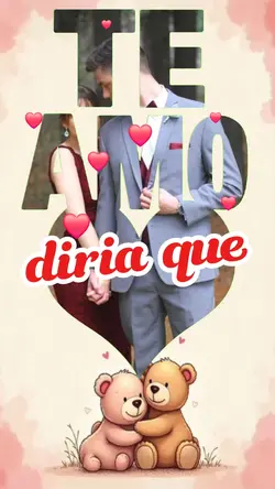 diria que te AMO