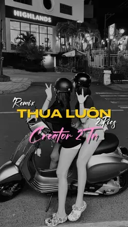 Thua Luôn Remix