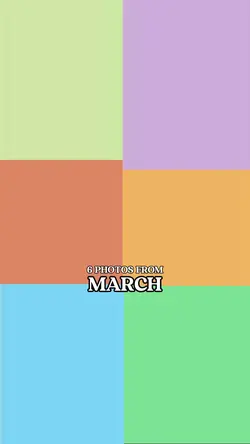 6 Pics From March