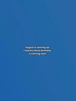 August is coming up