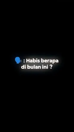 Habis brpa bulan ini