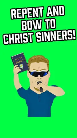 REPENT TO CHRIST!
