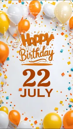 22 July birthday