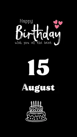 birthday 15 august
