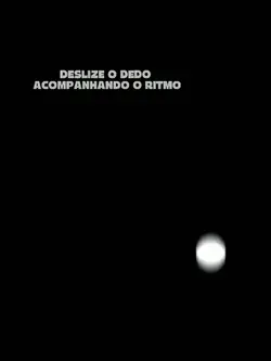 DESLIZE O DEDO