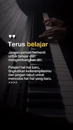 Terus belajar
