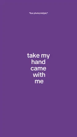 take my hand came
