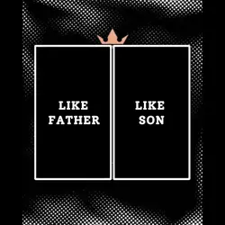 Like Father Like Son