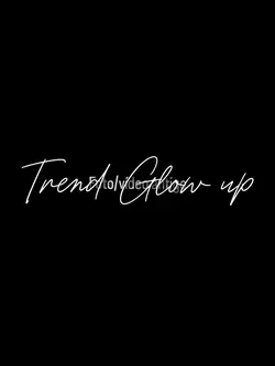 Trend glow up