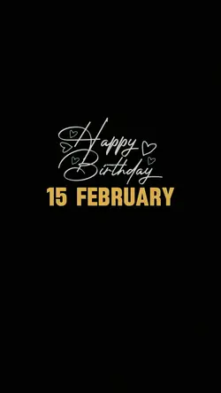 Birthday 15 February