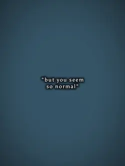 Butyouseemsonormal