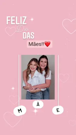 Feliz dia das mães 