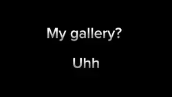 My gallery??????? 